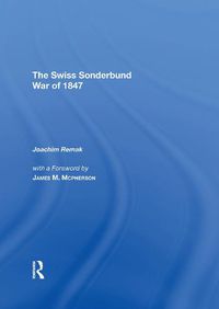 Cover image for A very civil war: the Swiss Sonderbund War of 1847: The Swiss Sonderbund War Of 1847