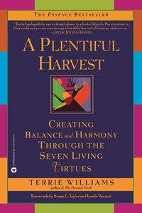 Cover image for A Plentiful Harvest: Creating Balance and Harmony Through the Seven Living Virtues