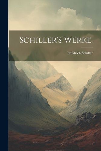 Cover image for Schiller's Werke.