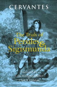 Cover image for Trials of Persiles and Sigismunda: A Northern Story