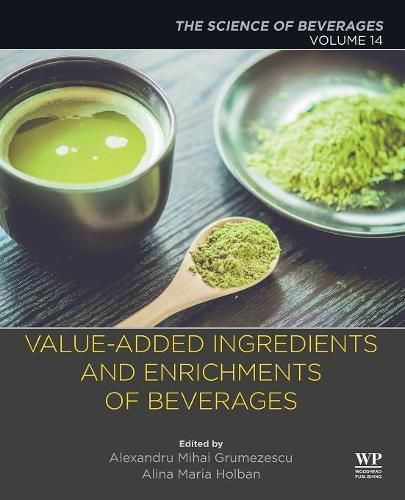 Cover image for Value-Added Ingredients and Enrichments of Beverages: Volume 14: The Science of Beverages