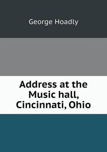 Cover image for Address at the Music hall, Cincinnati, Ohio