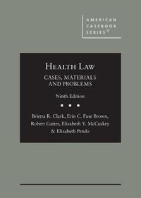 Cover image for Health Law: Cases, Materials and Problems