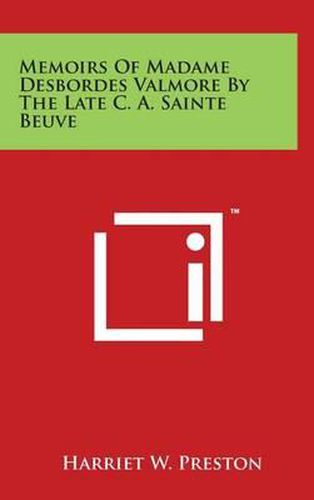 Cover image for Memoirs Of Madame Desbordes Valmore By The Late C. A. Sainte Beuve