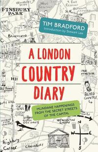 Cover image for A London Country Diary: Mundane Happenings from the Secret Streets of the Capital