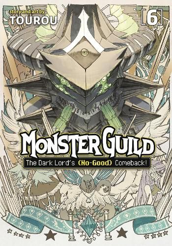 Cover image for Monster Guild: The Dark Lord's (No-Good) Comeback! Vol. 6