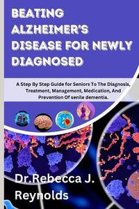 Cover image for Beating Alzheimer's Disease for Newly Diagnosed