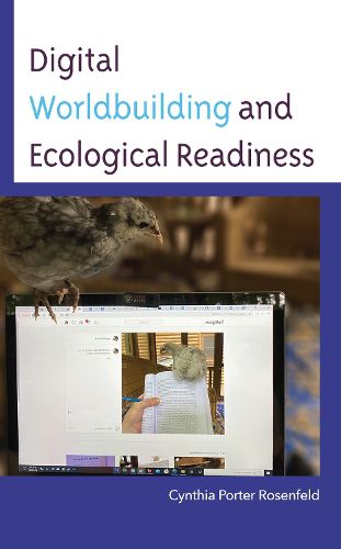 Cover image for Digital Worldbuilding and Ecological Readiness