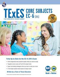 Cover image for TExES Core Subjects Ec-6 (391) Book + Online