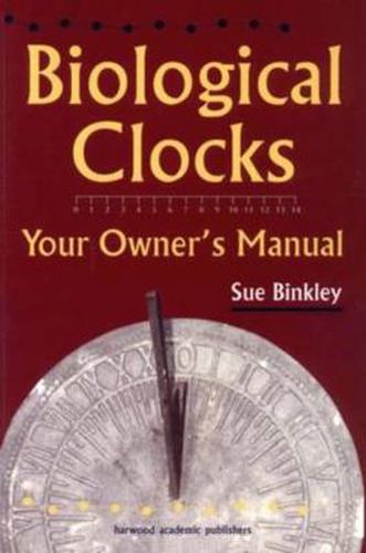 Cover image for Biological Clocks: Your Owner's Manual