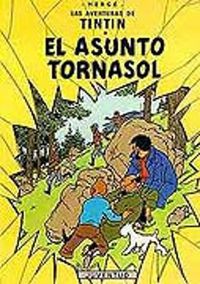 Cover image for Las aventuras de Tintin: El asunto Tornasol