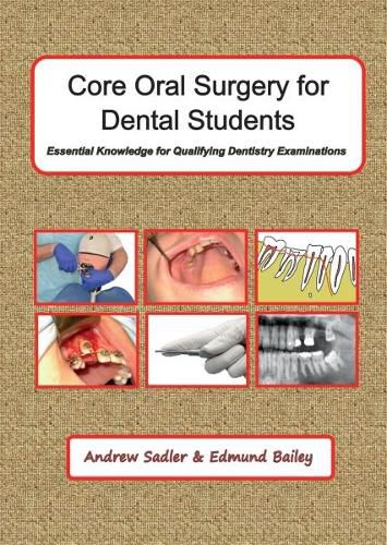 Core Oral Surgery for Dental Students: Essential Knowledge for Qualifying Dentistry Examinations