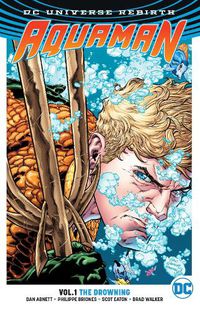 Cover image for Aquaman Vol. 1: The Drowning (Rebirth)