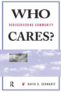 Cover image for Who Rediscovering Community Cares?: Rediscovering Community