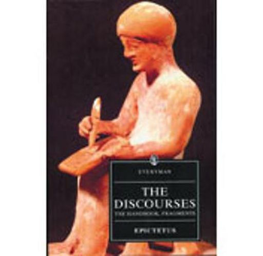 Cover image for The Discourses of Epictetus: The Handbook, Fragments