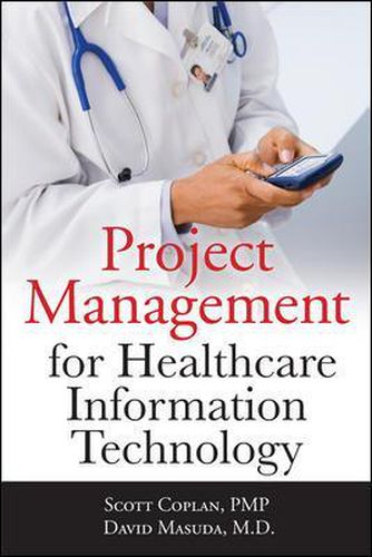 Cover image for Project Management for Healthcare Information Technology