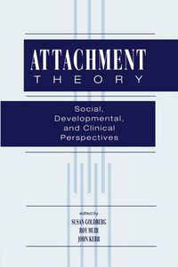 Cover image for Attachment Theory: Social, Developmental, and Clinical Perspectives