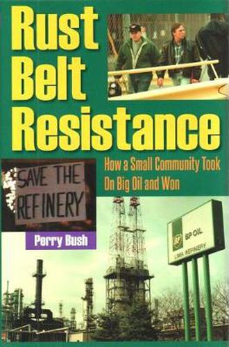 Cover image for Rust Belt Resistance: How a Small Community Took on Big Oil and Won