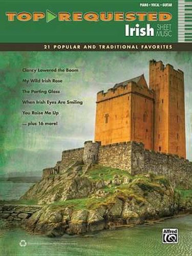 Cover image for Top-Requested Irish Sheet Music: 21 Popular and Traditional Favorites (Piano/Vocal/Guitar)