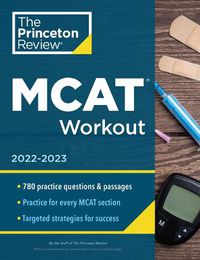 Cover image for MCAT Workout, 2022-2023: 780 Practice Questions & Passages for MCAT Scoring Success