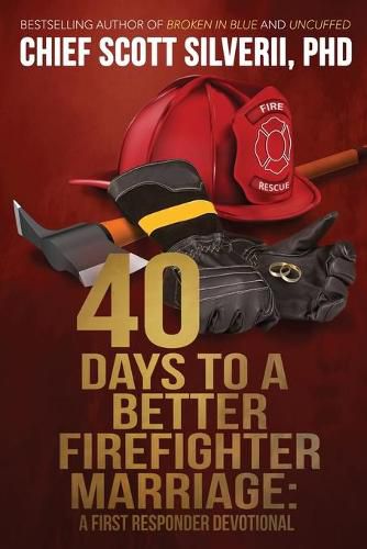 40 Days to a Better Firefighter Marriage