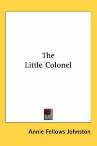 Cover image for The Little Colonel