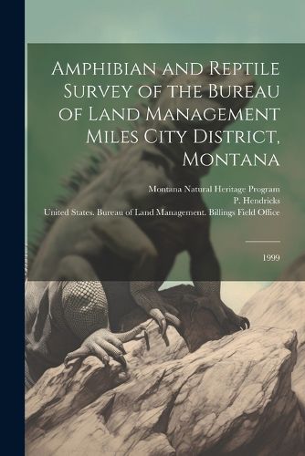 Cover image for Amphibian and Reptile Survey of the Bureau of Land Management Miles City District, Montana