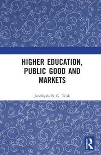 Cover image for Higher Education, Public Good and Markets