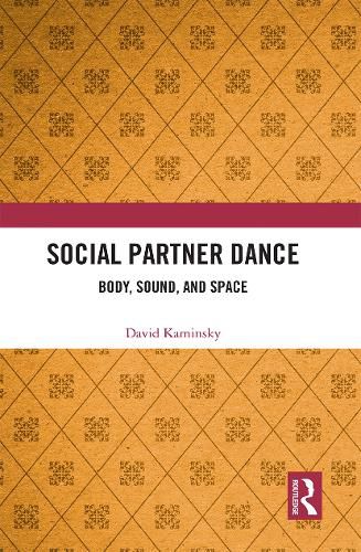 Cover image for Social Partner Dance: Body, Sound, and Space