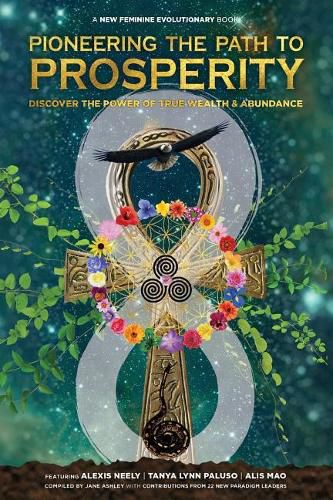 Pioneering the Path to Prosperity: Discover the Power of True Wealth and Abundance