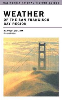 Cover image for Weather of the San Francisco Bay Region