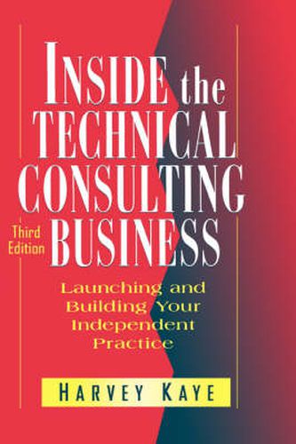 Cover image for Inside the Technical Consulting Business: Launching and Building Your Independent Practice