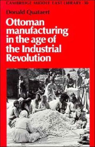 Cover image for Ottoman Manufacturing in the Age of the Industrial Revolution