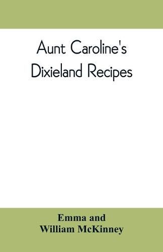 Aunt Caroline's Dixieland recipes