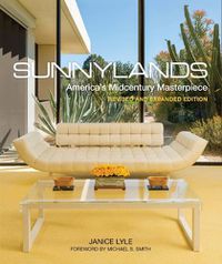 Cover image for Sunnylands: America's Midcentury Masterpiece, Revised and Expanded Edition