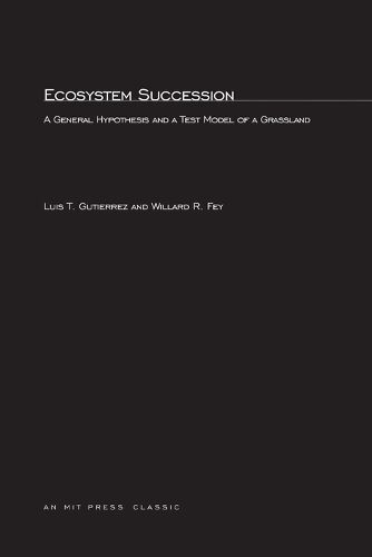 Cover image for Ecosystem Succession: A General Hypothesis and a Test Model of a Grassland