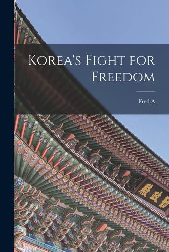 Korea's Fight for Freedom