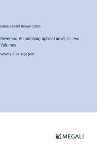 Cover image for Devereux; An autobiographical novel, In Two Volumes