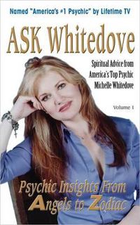 Cover image for Ask Whitedove: Spiritual Advice from Americas Top Psychic