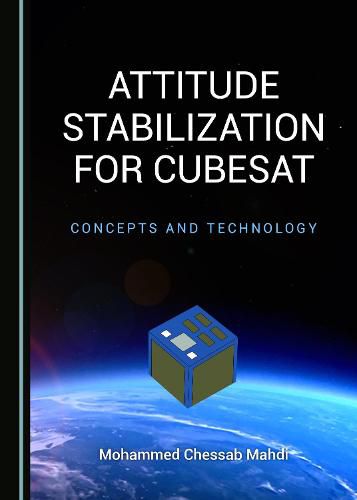 Cover image for Attitude Stabilization for CubeSat: Concepts and Technology