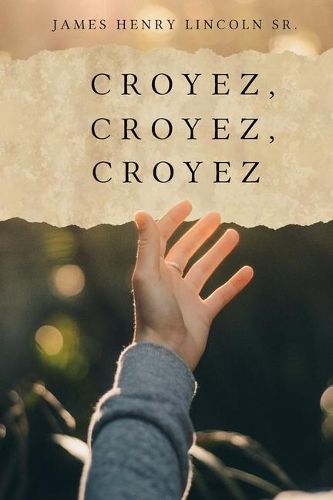 Cover image for Croyez, Croyez, Croyez