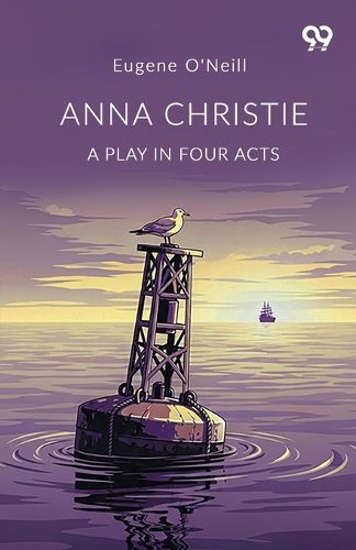 Cover image for Anna Christie A Play In Four Acts