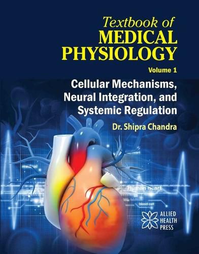 Cover image for Textbook of Medical Physiology Volume 1