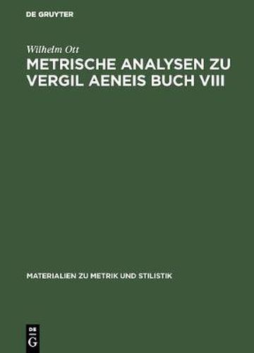 Cover image for Metrische Analysen Zu Vergil Aeneis Buch VIII