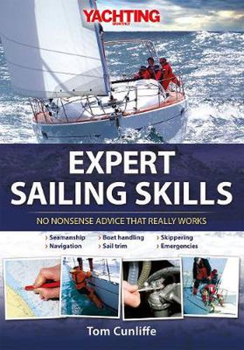 Cover image for Yachting Monthly's Expert Sailing Skills: No Nonsense Advice That Really Works
