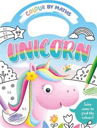 Cover image for Colour By Maths: Unicorn