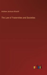 Cover image for The Law of Fraternities and Societies