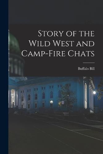 Story of the Wild West and Camp-Fire Chats