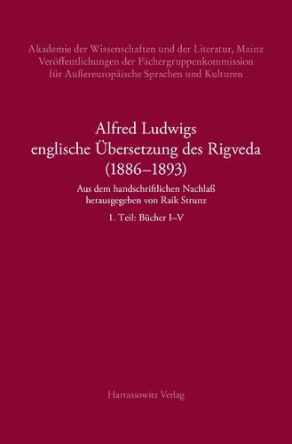 Cover image for Alfred Ludwigs Englische Ubersetzung Des Rigveda (1886-1893): 1. Teil: Bucher I-V