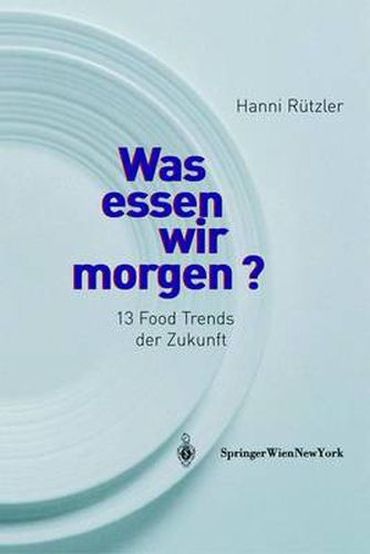 Cover image for Was essen wir morgen?: 13 Food Trends der Zukunft